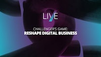 live challengers game - reshape digital business